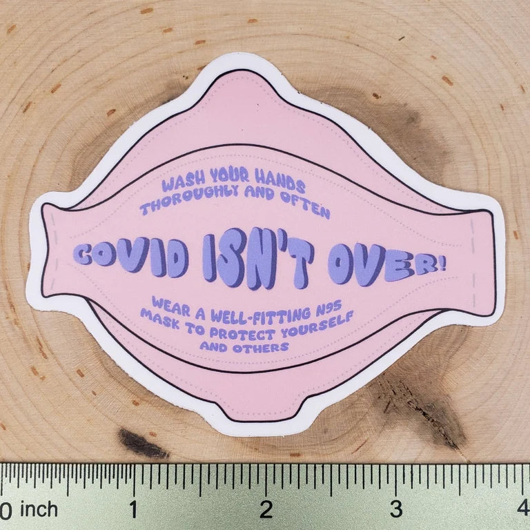 Covid Isn’t Over Sticker