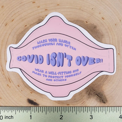 Covid Isn’t Over Sticker